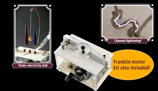 Static-electricity bell, channel lightening! Franklin motor kit also included! Use the kit to perform a range of fun experiments with static electricity. 