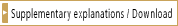 Supplementary explanations / Download