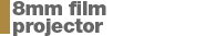 8mm film projector