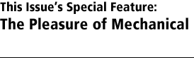 This Issue’s Special Feature: The Pleasure of Mechanical Music